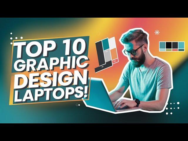 Top 10 Graphic Design Laptops in 2024| Best Picks for Creatives.