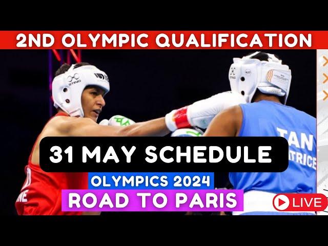 जानिए 31 मई का पूरा Schedule | 2nd Boxing Olympics Qualification | Road to Paris 2024