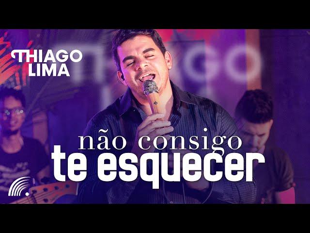 Thiago Lima - Não Consigo Te Esquecer (Clipe Oficial)