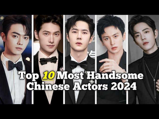 Top 10 Most Handsome Chinese Actors in 2024 | Only Top10