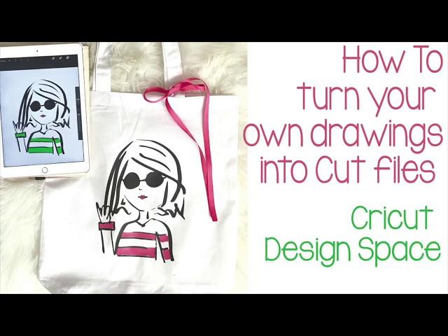 How to Create Cut Files from Your Own Drawings in Cricut Design SPace