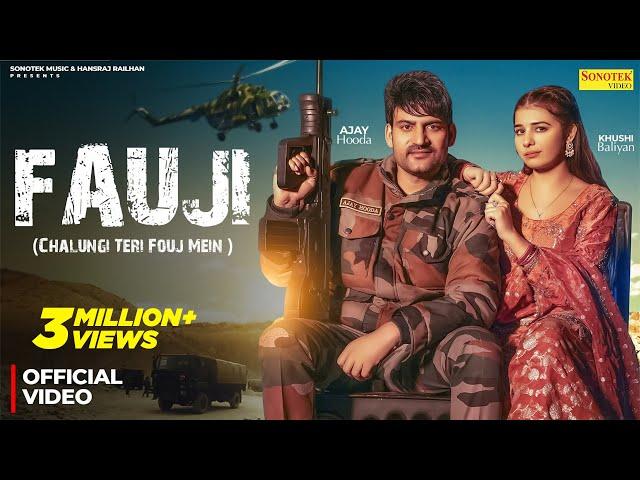 Fauji (Official Video) Ajay Hooda | Khushi Baliyan | Latest Haryanvi Songs Haryanavi | Sonotek Music