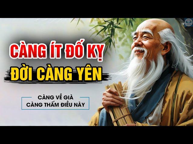 Muốn đời AN YÊN - NGHE TRƯỚC 50 TUỔI | Càng ít đố kỵ ta càng an nhiên, vui vẻ | Triết lý cuộc sống.