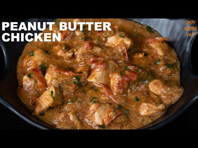 Quick & Simple Peanut Butter Chicken ! Chicken With Peanut Butter