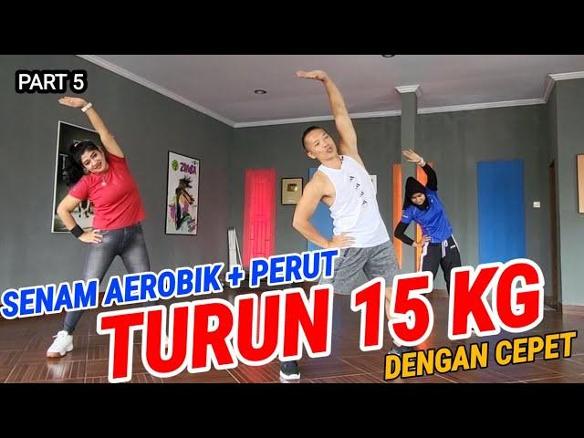 15 KG PENURUNAN BERAT BADAN | AEROBIK SENAM PERUT | PART 5