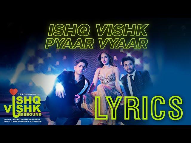 Ishq Vishk Pyaar Vyaar (Lyircs Video) | Ishq Vishk Rebound | Sonu Nigam, Nikhita Gandhi & Mellow D