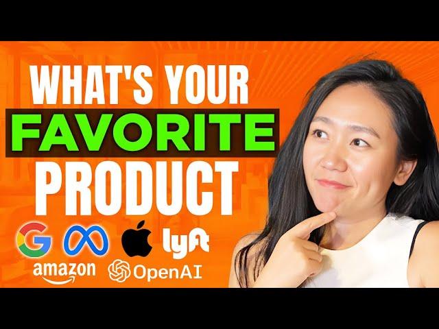 The Best Framework To Answer What’s Your Favorite Product | Product Management Interview In 2025