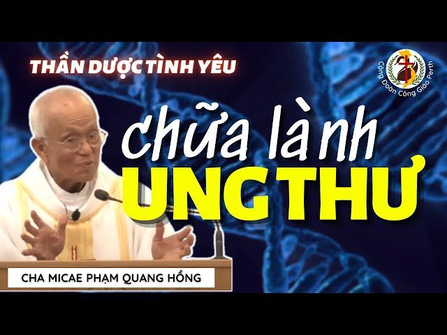  Phương thuốc chữa lành bệnh ung thư 🩺 Cha Phạm Quang Hồng