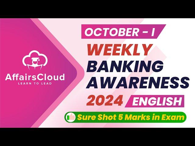 Weekly Banking Awareness | October 2024 - 1st Week | Current Affairs | RBI Grade B | Bank PO Exams