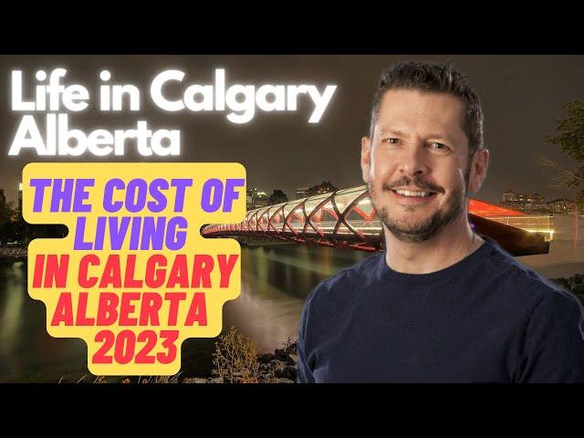 What Does it Cost to Live in Calgary Alberta in 2023