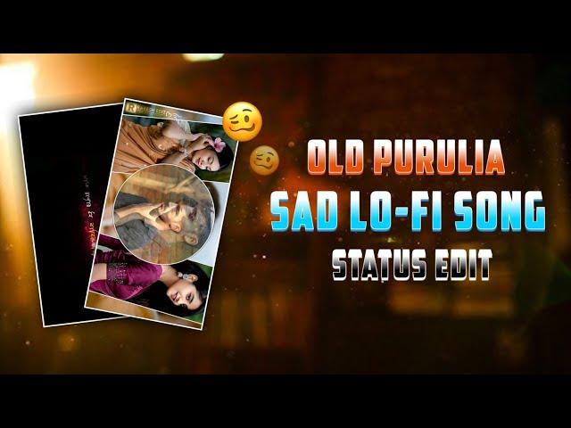 Instagram Trending  Old Purulia Sad Lo-fi Song - Aaj Tor Gaye Holud - Alight Motion Status Editing