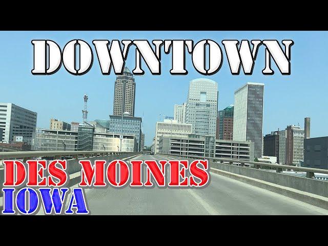 Des Moines - Iowa - 4K Downtown Drive