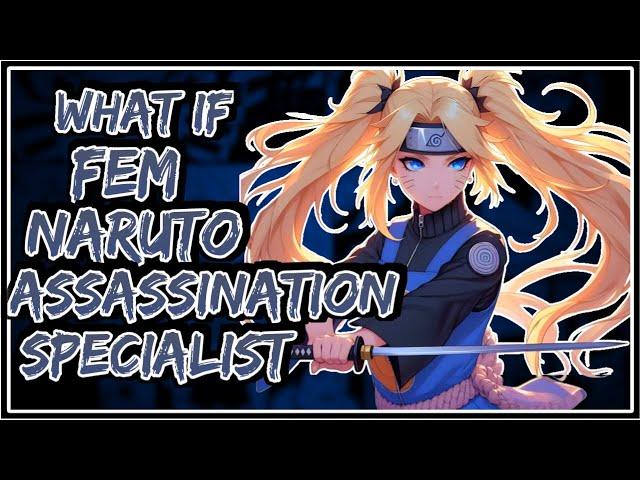 What If Fem Naruto Assassination Specialist || Part-1 ||