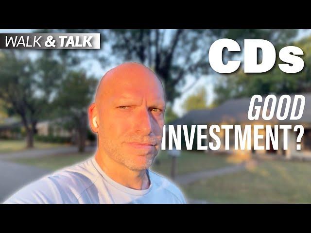 Are CDs a Good Investment? — Walk & Talk