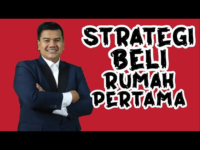 STRATEGI BELI RUMAH PERTAMA