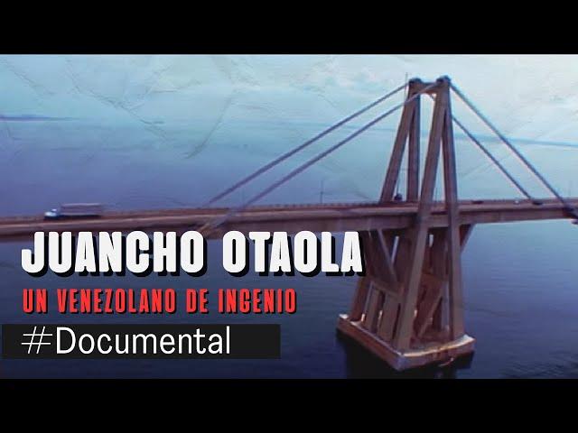 #Documental - Juancho Otaola, Un Venezolano de Ingenio