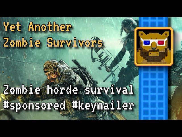 Yet Another Zombie Survivors - first look #sponsored #keymailer #yetanotherzombiesurvivors