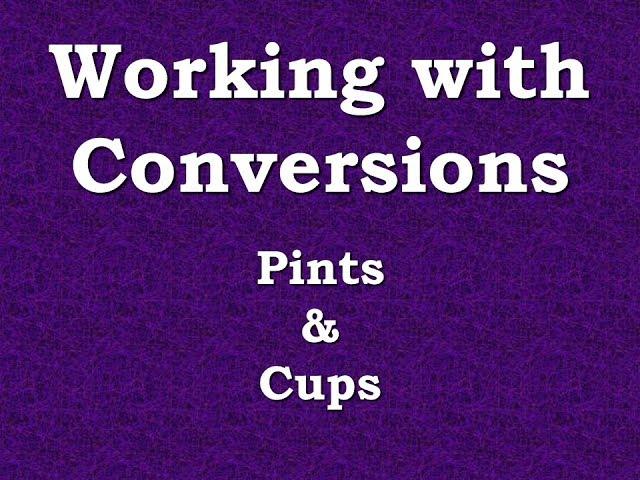 Converting pints to cups and back