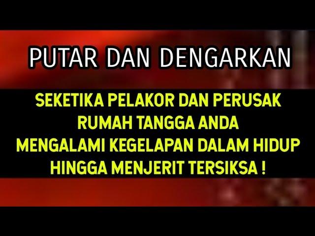 KARMA KERAS UNTUK PELAKOR DAN PERUSAK RUMAH TANGGA ANDA!