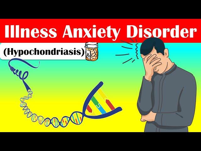 Illness Anxiety Disorder (Hypochondriasis) - Causes, Signs & Symptoms, Diagnosis, And Treatment