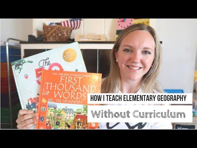 How I Teach Geography || No Curriculum