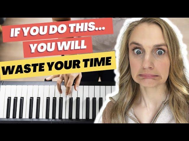 STOP These Bad Habits if You Want to Learn the Piano FAST