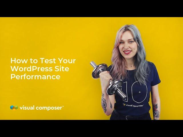 How to Test Your WordPress Site Performance