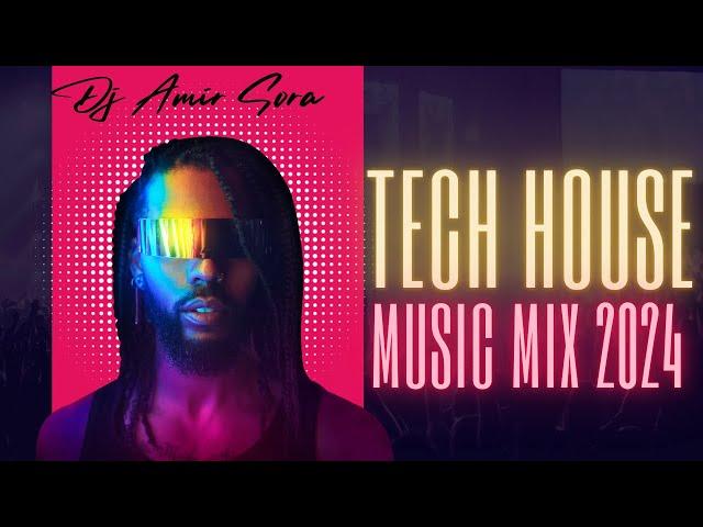 Dj Amir Sora Tech House EDITION 1 Techhouse 2024 PARTY