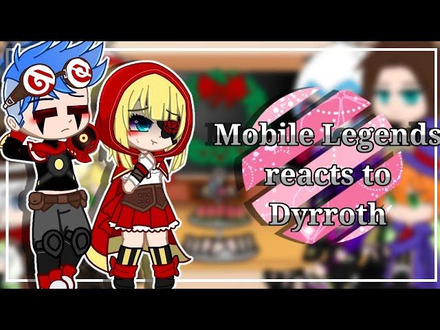 Mobile Legends reacts to Dyrroth •Gacha Cute•| MLBB | by with @Lyncx.11