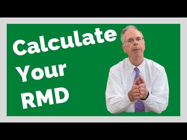 How to Calculate Your Required Minimum Distribution