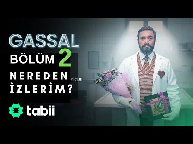 Gassal 2.Bölüm | Nereden nasıl izlerim ?  #tabii 