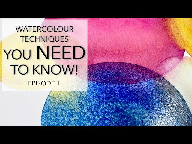 Beginner Watercolour Techniques YOU NEED TO KNOW! Episode 1