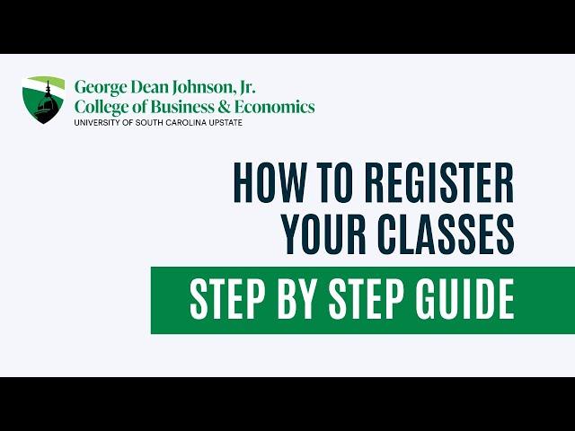 Class Registration Guide | USC UPSTATE College of Business
