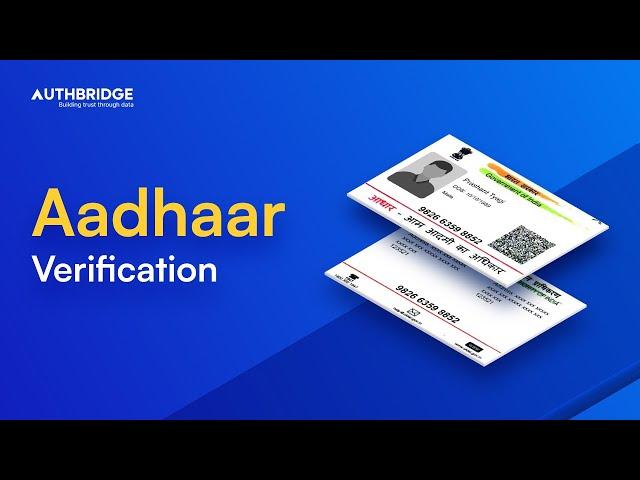 Get Verified Aadhaar Reports Within 5 Seconds | Aadhaar Verification API - AuthBridge