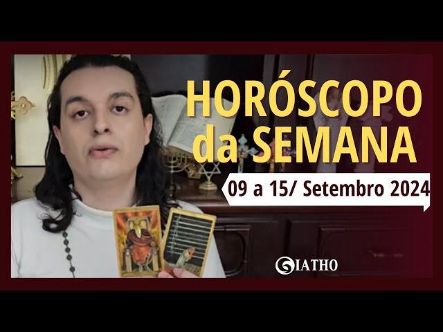 HOROSCOPE OF THE WEEK, All Signs, September 9th to 15th 2024