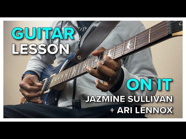 Guitar Lesson + Tutorial // On It - Jazmine Sullivan feat. Ari Lennox