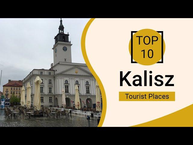 Top 10 Best Tourist Places to Visit in Kalisz | Poland - English