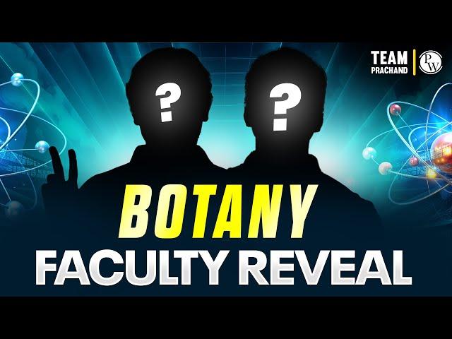 Kings of BOTANY - Faculty Reveal ️ || PRACHAND Series  || NEET