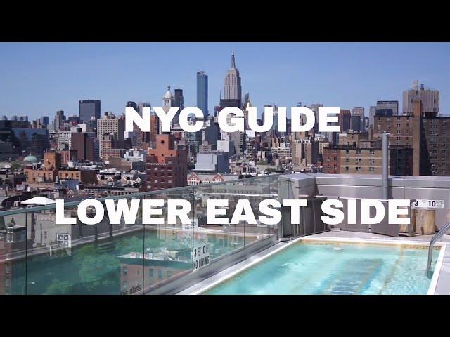 NYC GUIDE: LOWER EAST SIDE  -  Best Places To Go!