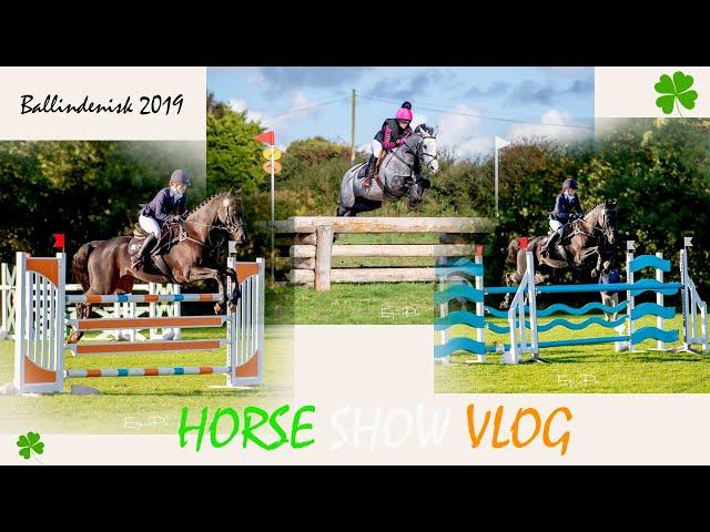 HORSE SHOW VLOG // BALLINDENISK IRELAND | VLOG 02