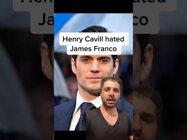 Henry Cavill hated James Franco