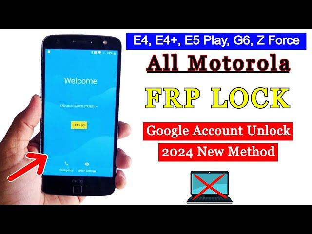 All Moto E4/E4+/E5 Play/G6/Z Force FRP Bypass 2024 | All Motorola Google Account Unlock Without PC