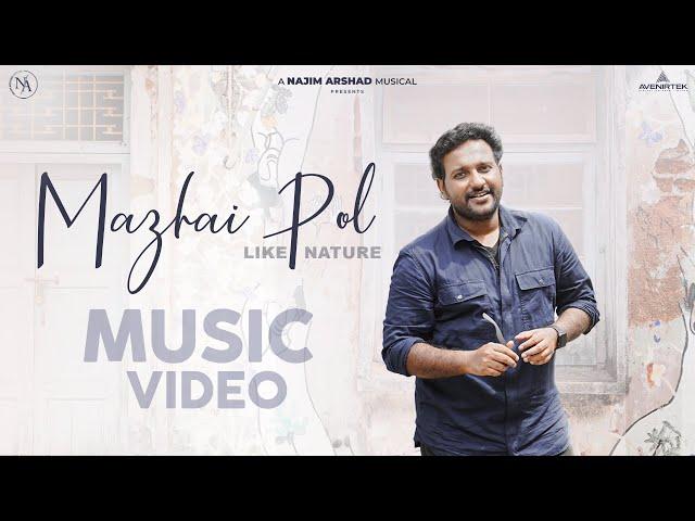 Mazhai Pol Music Video(4K)| Najim Arshad | Das K Mohanan