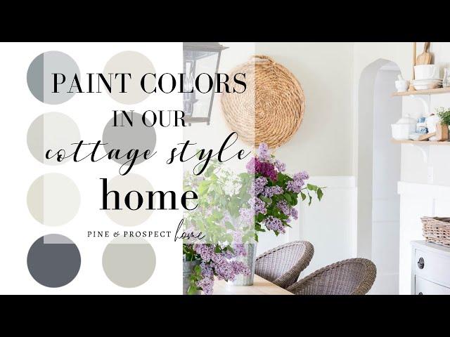 The cottage inspired PAINT Colors in our Home