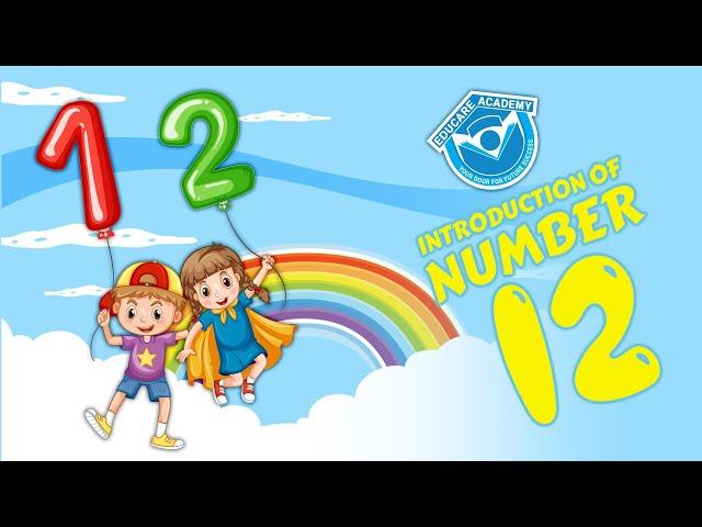 Introduction of Number 12 | Educare Academy Garden