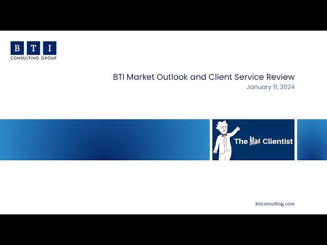 BTI's Market Outlook and Client Service Review 2024