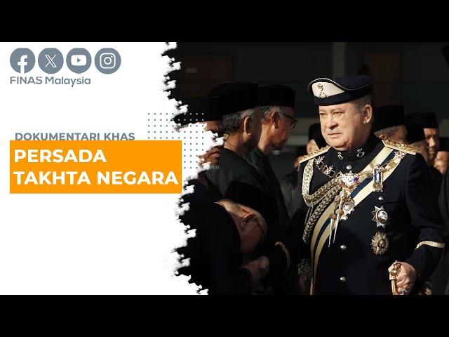 DOKUMENTARI KHAS : PERSADA TAKHTA NEGARA