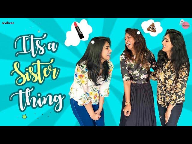 It’s a SISTER thing || అక్క చెల్లెళ్లు || Ashtrixx