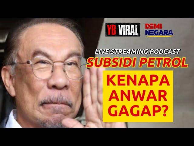 [LIVE] SUBSIDI PETROL - KENAPA ANWAR GAGAP?