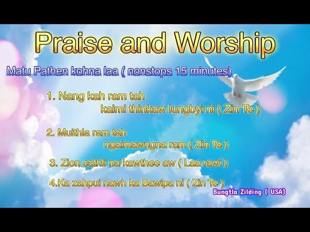 Matu laa ( Praise and Worship) nonstop 15 mins